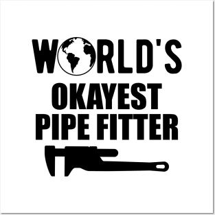 Pipe Fitter - World's Okayest Pipe Fitter Posters and Art